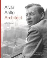Alvar Aalto: Architect di John Stewart edito da Merrell Publishers Ltd