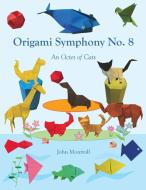 Origami Symphony No. 8 di John Montroll edito da Antroll Publishing Company