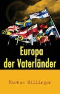 Europa Der Vaterlander di Markus Willinger edito da ARKTOS MEDIA LTD