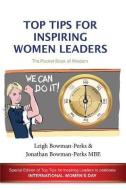 TOP TIPS FOR INSPIRING WOMEN L di Leigh Bowman-Perks, Jonathan Bowman-Perks Mbe edito da FISHER KING PUB