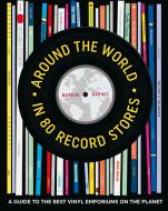 Around the World in 80 Record Stores di Marcus Barnes edito da Ryland, Peters & Small Ltd