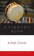 A Full Circle di R. Timothy Rush edito da GEMMA OPEN DOOR