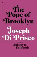The Pope of Brooklyn di Joseph Di Prisco edito da RARE BIRD BOOKS