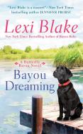 Bayou Dreaming di Lexi Blake edito da BERKLEY BOOKS