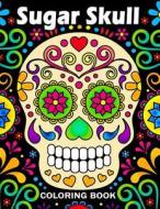 Sugar Skull Coloring Book: Unique Coloring Book Easy, Fun, Beautiful Coloring Pages for Adults di Kodomo Publishing edito da Createspace Independent Publishing Platform