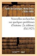Nouvelles Recherches Sur Quelques Probl mes d'Histoire (2e dition) di Fustel de Coulanges-N edito da Hachette Livre - BNF