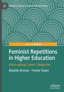 Feminist Repetitions in Higher Education di Yvette Taylor, Maddie Breeze edito da Springer International Publishing