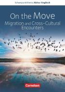 Schwerpunktthema Abitur Englisch Baden-Württemberg 2025. On the Move: Migration and Cross-Cultural Encounters- di Wiebke Bettina Dietrich, Anne Herlyn, Peter Hohwiller, Bernd Koch, Paul Maloney, Birgit Ohmsieder, Miriam Seubert edito da Cornelsen Verlag GmbH