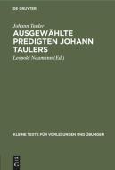 Ausgewählte Predigten Johann Taulers di Johann Tauler edito da De Gruyter