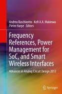 Frequency References, Power Management For Soc, And Smart Wireless Interfaces edito da Springer International Publishing Ag