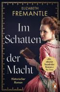 Im Schatten der Macht di Elizabeth Fremantle edito da Penguin TB Verlag