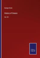 History of Greece di George Grote edito da Salzwasser Verlag