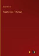 Recollections of My Youth di Ernest Renan edito da Outlook Verlag