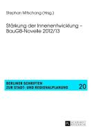 Stärkung der Innenentwicklung - BauGB-Novelle 2012/13 edito da Lang, Peter GmbH