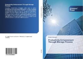 Productivity Enhancement Through Manage Process di Khalid Shamim edito da SPS