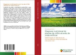 Diagnose nutricional de plantas de milho através de visão artificial di Mário Antonio Marin edito da Novas Edições Acadêmicas