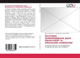 Acciones metodológicas para desarrollar la educación ambiental di Elisa González Díaz, Yicel Morales, Eliza Vázquez edito da EAE