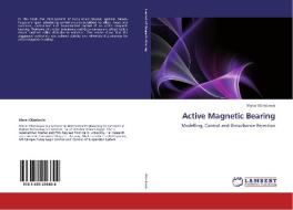 Active Magnetic Bearing di Manar Eltantawie edito da LAP Lambert Academic Publishing