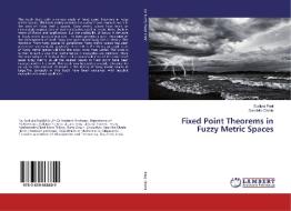 Fixed Point Theorems in Fuzzy Metric Spaces di Sudipta Paul, Sanchita Chetia edito da LAP Lambert Academic Publishing