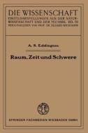 Raum, Zeit und Schwere di Arthur Stanley Eddington edito da Vieweg+Teubner Verlag