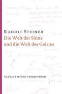 Die Welt der Sinne und die Welt des Geistes di Steiner Rudolf edito da Steiner Verlag, Dornach