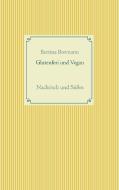 Glutenfrei und vegan di Bettina Bormann edito da Books on Demand