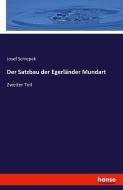 Der Satzbau der Egerländer Mundart di Josef Schiepek edito da hansebooks