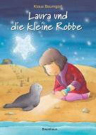 Laura und die kleine Robbe di Klaus Baumgart edito da Baumhaus Verlag GmbH