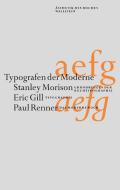 Typografen der Moderne di Stanley Morison, Eric Gill, Paul Renner edito da Wallstein Verlag GmbH