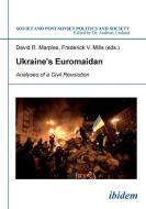 Ukraine's Euromaidan di Marta Dyczok, Olesya Khromeychuk edito da Ibidem-Verlag