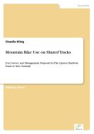 Mountain Bike Use on Shared Tracks di Claudia Kling edito da Diplom.de
