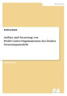 Aufbau und Steuerung von Profit-Center-Organisationen des Dualen Steuerungsmodells di Andrea Reetz edito da Diplom.de