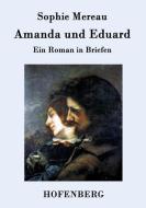 Amanda und Eduard di Sophie Mereau edito da Hofenberg