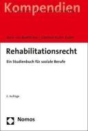 Rehabilitationsrecht di Arne Von Boetticher, Gabriele Kuhn-Zuber edito da Nomos Verlagsges.MBH + Co