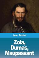 Zola, Dumas, Maupassant di Léon Tolstoï edito da Prodinnova