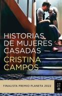 Historias de Mujeres Casadas di Cristina Campos edito da PLANETA PUB