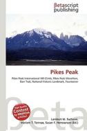 Pikes Peak di Lambert M. Surhone, Miriam T. Timpledon, Susan F. Marseken edito da Betascript Publishing