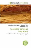 Laccolith (igneous Intrusion) edito da Vdm Publishing House