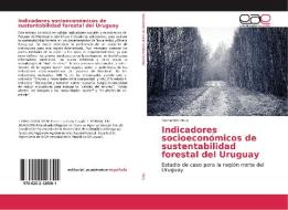 Indicadores socioeconómicos de sustentabilidad forestal del Uruguay di Fernando Irisity edito da Editorial Académica Española