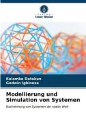 Modellierung und Simulation von Systemen di Kalamba Datukun, Godwin Igbinosa edito da Verlag Unser Wissen