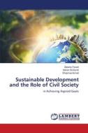 Sustainable Development and the Role of Civil Society di Zakaria Fouad, Hanan ELGundi, Shaymaa Ismail edito da LAP LAMBERT Academic Publishing