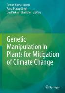 Genetic Manipulation in Plants for Mitigation of Climate Change edito da Springer, India, Private Ltd