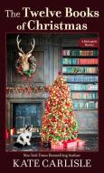 The Twelve Books of Christmas di Kate Carlisle edito da THORNDIKE PR