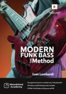 Modern Funk Bass - The Method di Ivan Lombardi edito da Woodshed Academy