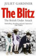 The Blitz di Juliet Gardiner edito da HarperCollins Publishers