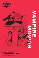 Vampire Movies di Charles Bramesco, Little White Lies edito da HarperCollins Publishers