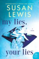 My Lies, Your Lies di Susan Lewis edito da WILLIAM MORROW