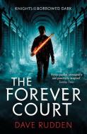 The Forever Court (Knights of the Borrowed Dark Book 2) di Dave Rudden edito da Penguin Books Ltd