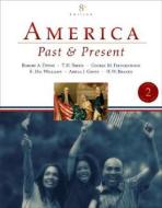 America Past And Present di Robert A. Divine, T.H. Breen, George M. Fredrickson, R.Hal Williams, Ariela J. Gross, H. W. Brands edito da Pearson Education (us)