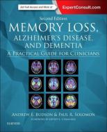 Memory Loss, Alzheimer's Disease, and Dementia di Andrew E. Budson, Paul R. Solomon edito da Elsevier - Health Sciences Division